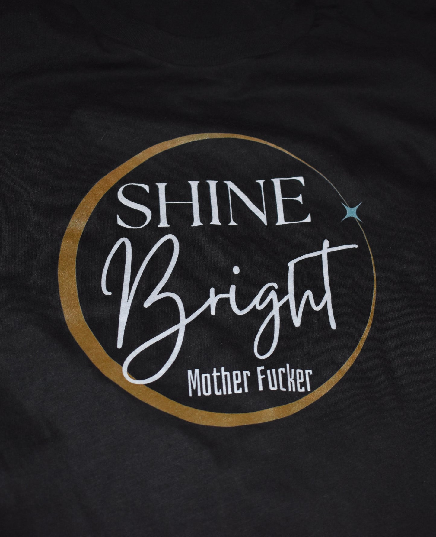 Shine bright Mother Fucker- Womens Scoop Neck