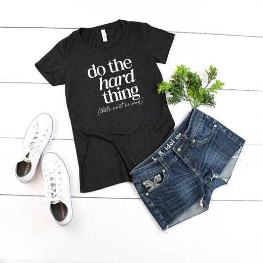 Do the hard thing- Unisex Triblend